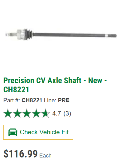 CV Axle Shaft - New  - Front Dana 30 Axle - Precision Brand - UpGrade!